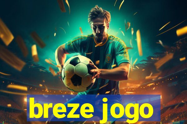 breze jogo